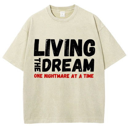 Living The Dream One Nightmare At A Time Vintage Distressed T-shirt