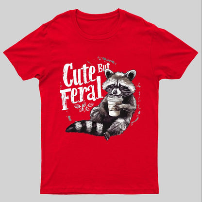 Cute But Feral Nerdy T-Shirt