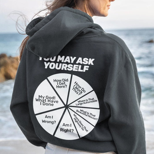 You May Ask Yourself Printed Back Cotton Hoodie
