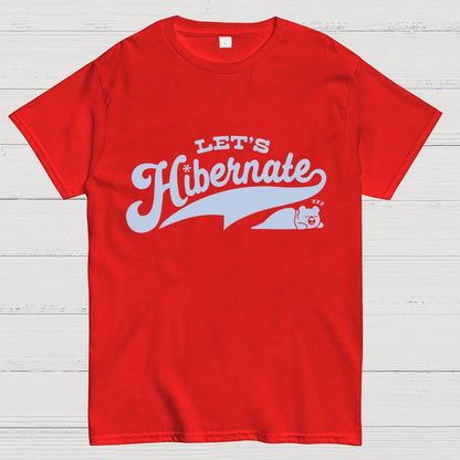Team Bear Let's Hibernate Geek T-Shirt