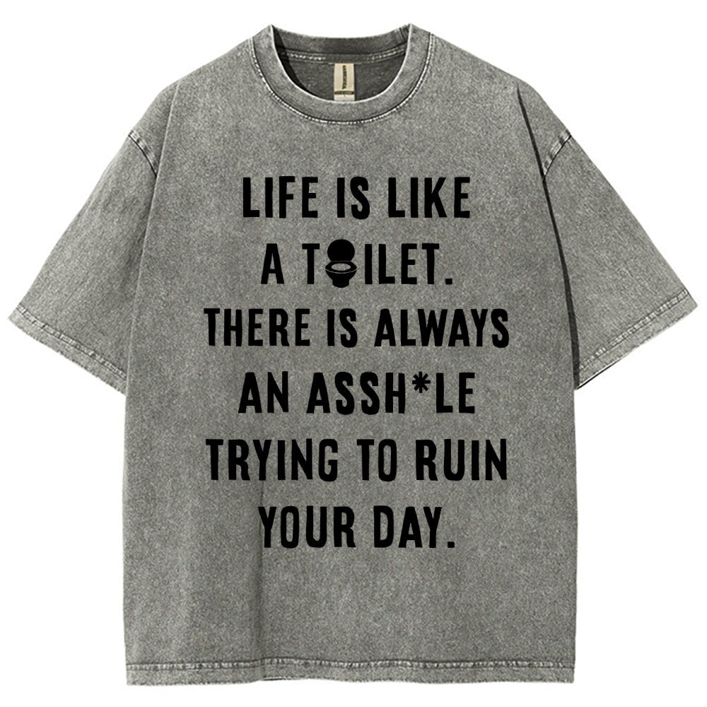 Life is like a toilet Vintage Distressed T-shirt