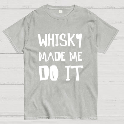 Whisky Made Me Do It Geeky T-Shirt