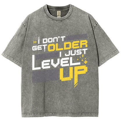 I Don't Older Just Level UP Vintage Distressed T-shirt