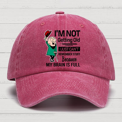 I'm Not Getting Old I'm Just Can't Remember Stuff Cotton Hat