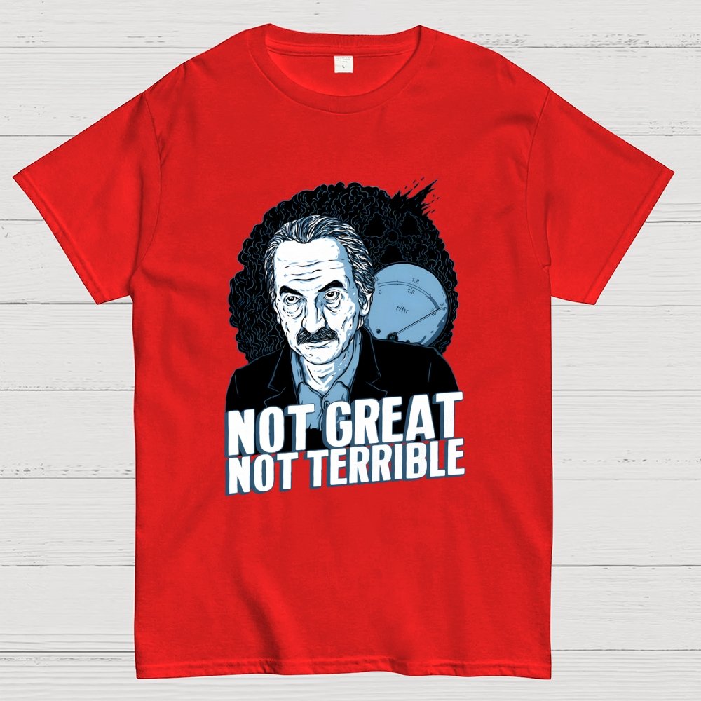 Not Great Not Terrible Unisex Geek T-Shirt