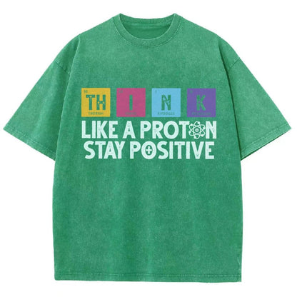 Funny science Physics  Stay Positive Like a Proton Vintage Distressed T-shirt