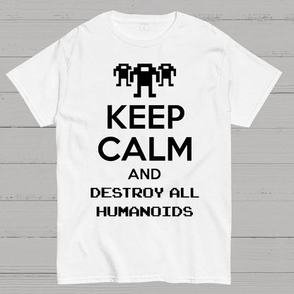 Keep Calm And Destroy All Humanoids Sarcasm Nerd T-Shirt
