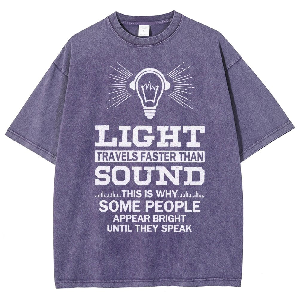 Light Travels faster than sound Funny Vintage Distressed T-shirt