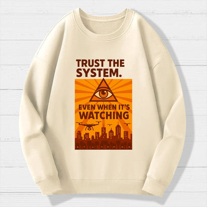 Trust The System - Dystopian Surveillance Geek Cotton Sweatshirt