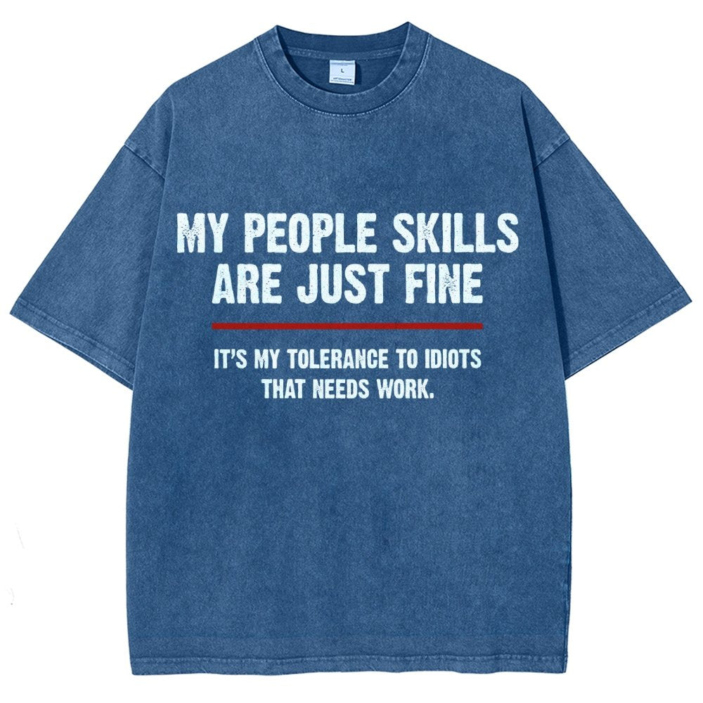 My People Skills Are Fine It's My Tolerance To Idiots Funny Quote Vintage Distressed T-shirt
