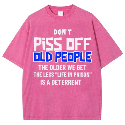 Don't Piss Off Old People.Vintage Distressed T-shirt