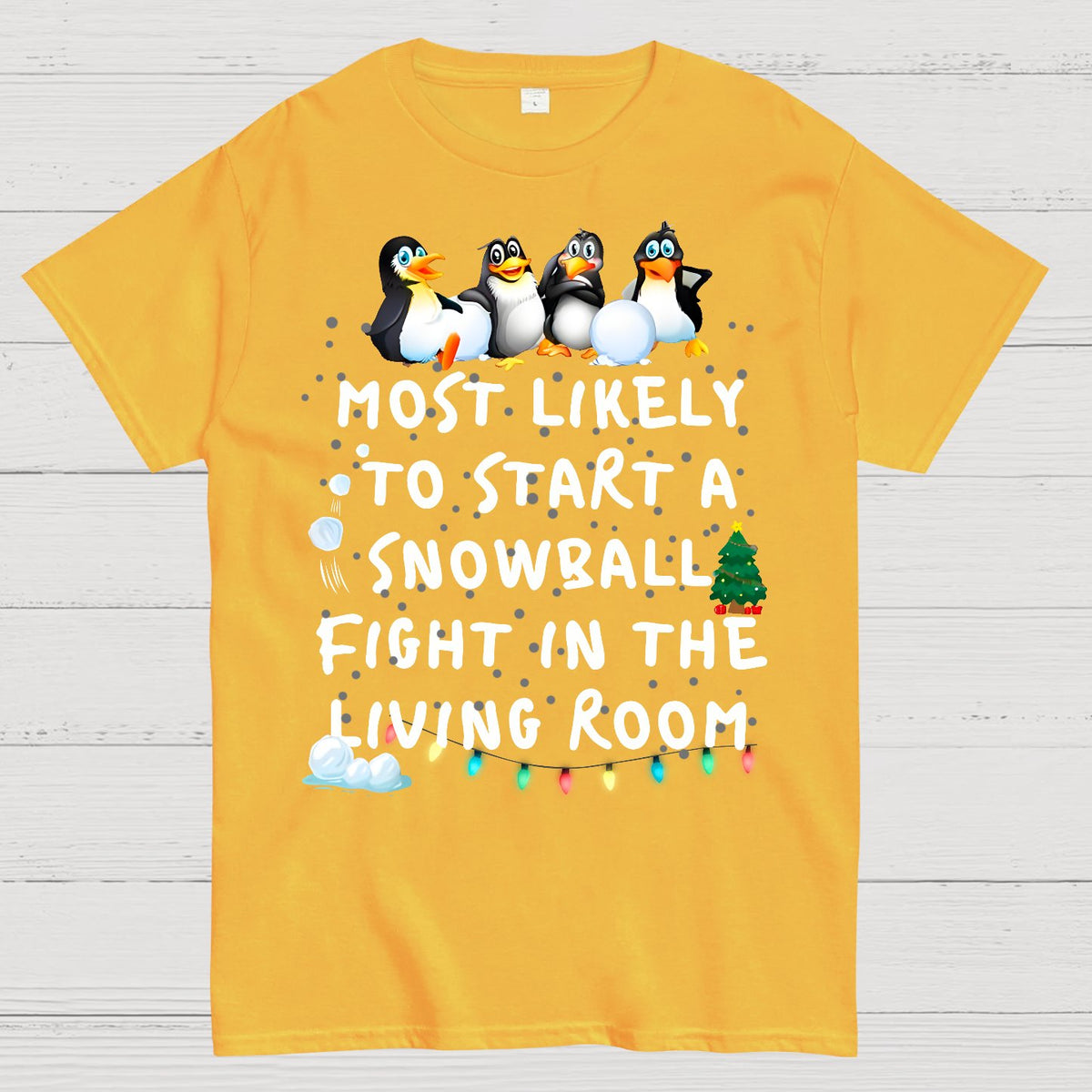 Most Likely To Start A Snowball Fight In The Living Room Penguin Christmas Geek T-Shirt