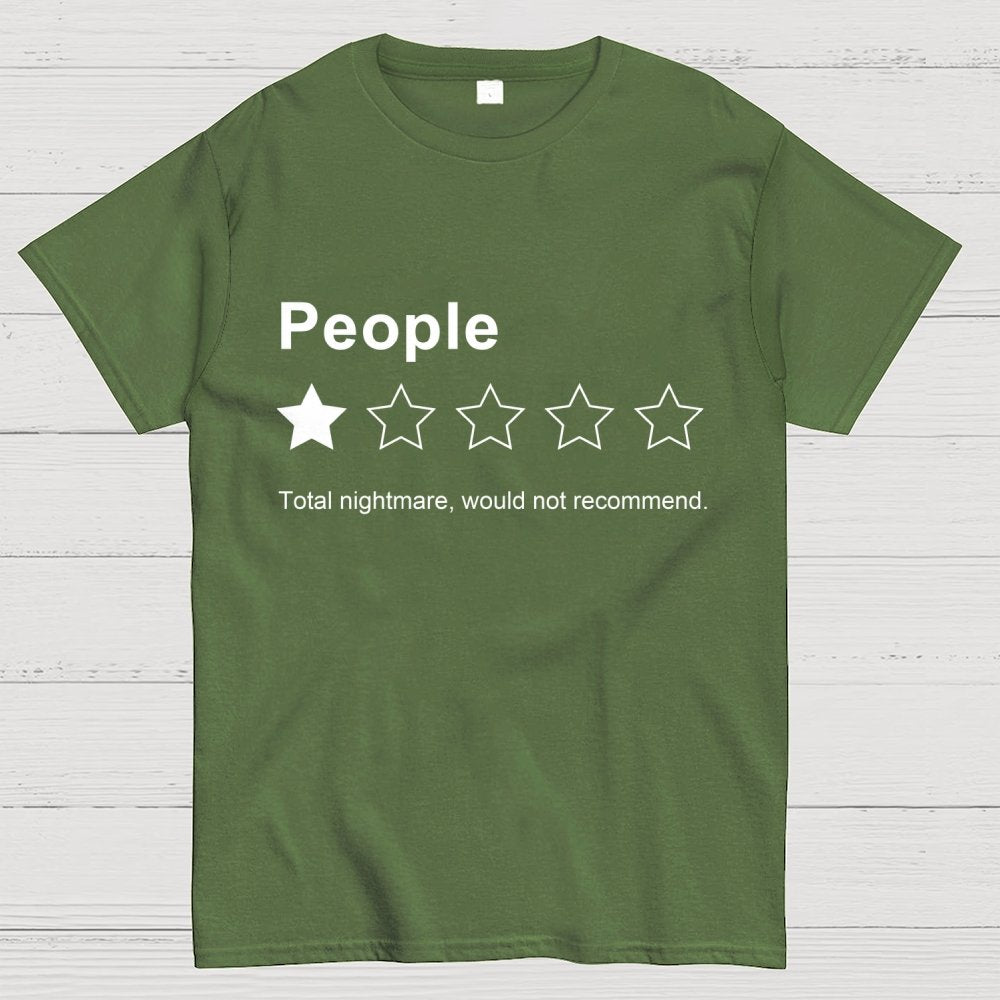 People, One Star, Total Nightmare, Would Not Recommend Sarcastic Review Geek T-Shirt