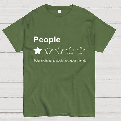 People, One Star, Total Nightmare, Would Not Recommend Sarcastic Review Geek T-Shirt