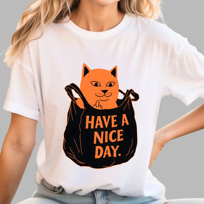 Have A Nice Day Geek T-Shirt