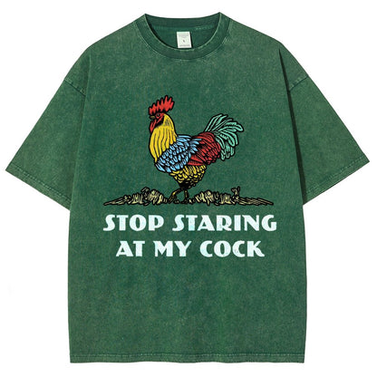 Stop Staring at My Cock  Vintage Distressed T-shirt