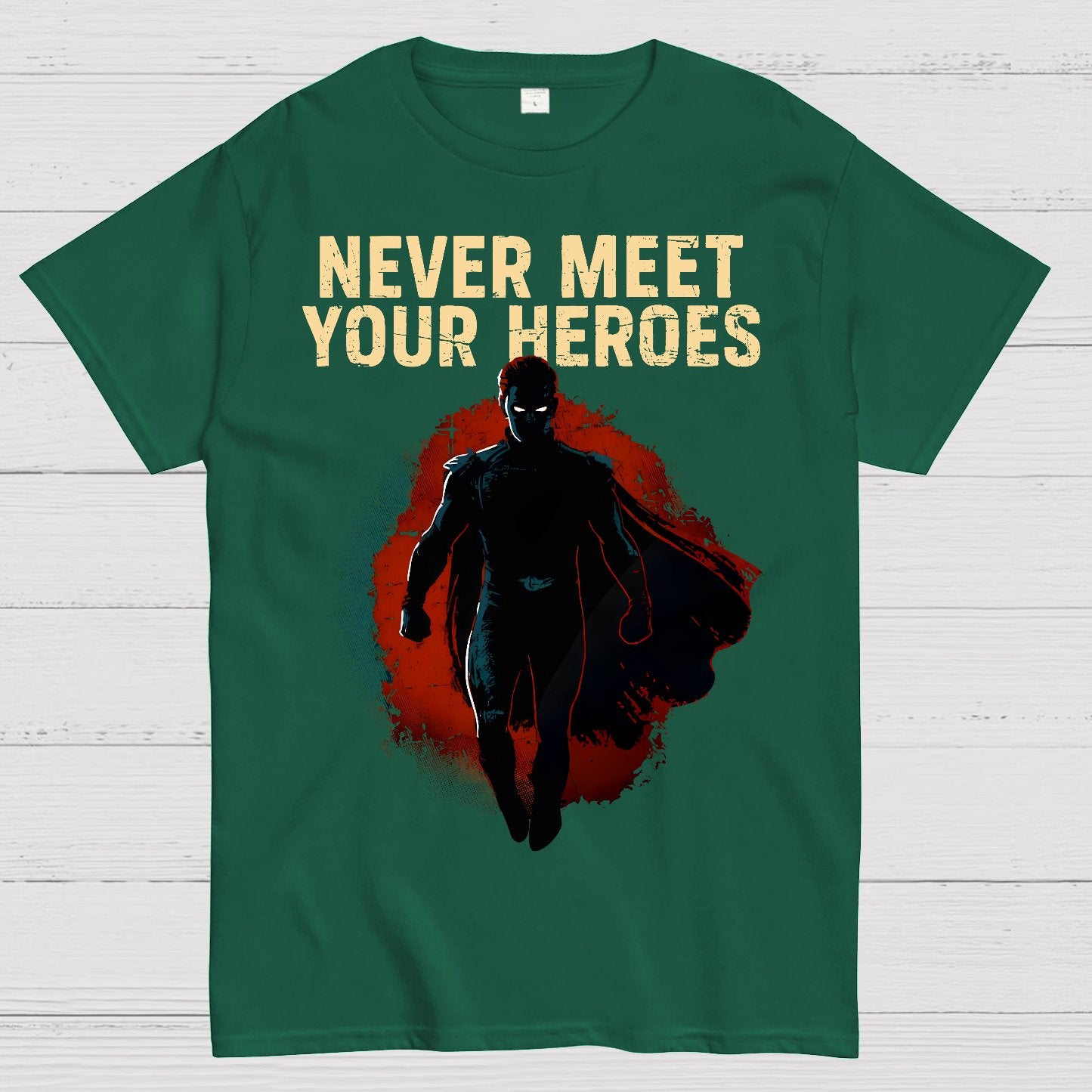 Never Meet Your Heroes Geek T-Shirt