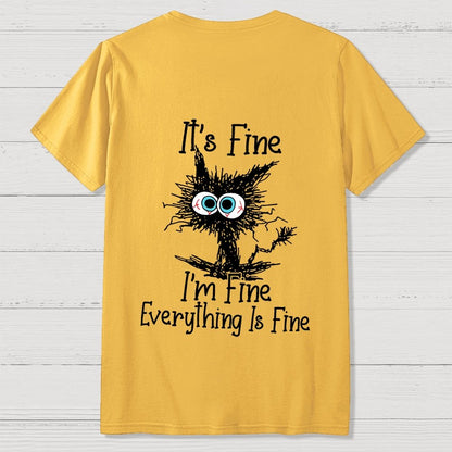 Funny Cat I Am Fine  Back Printing Geek T-Shirt