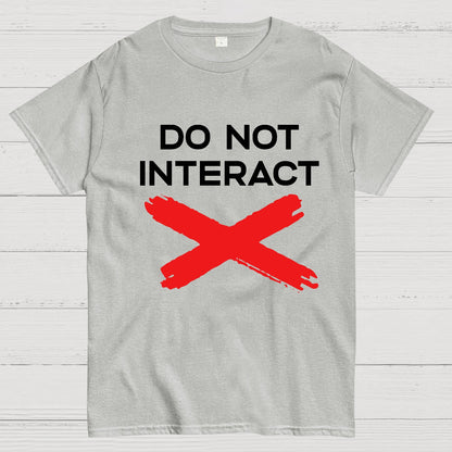 Do Not Interact Geek T-Shirt