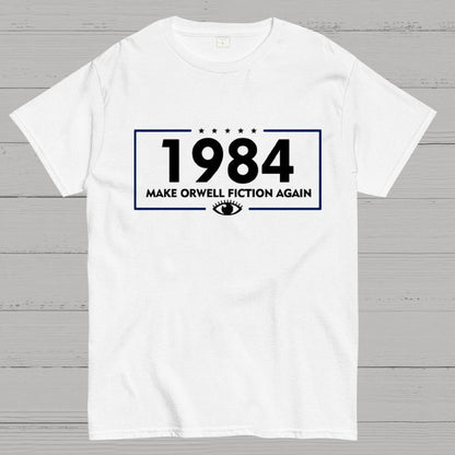 Make Orwell Fiction Again 1984 Geeky T-Shirt