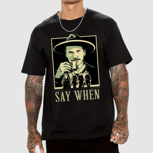 Say When Geek T-Shirt