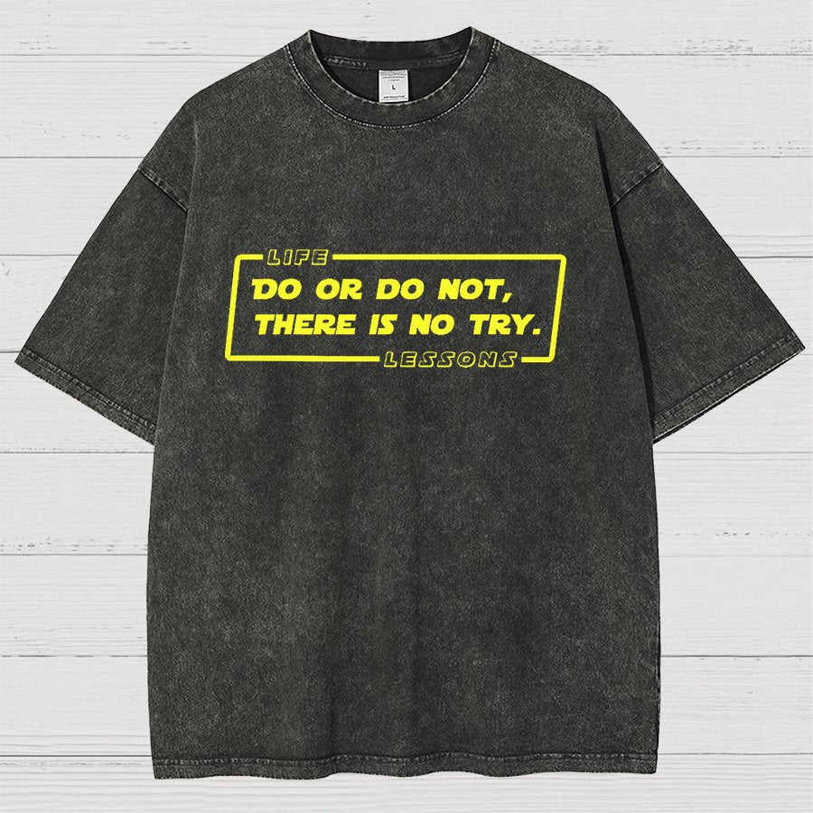 Do Or Do Not. There Is No Try Vintage Distressed T-shirt