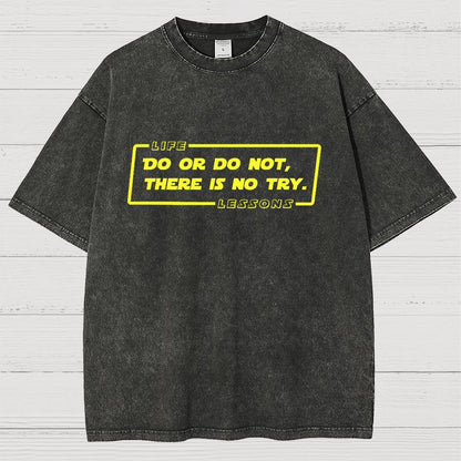Do Or Do Not. There Is No Try Vintage Distressed T-shirt