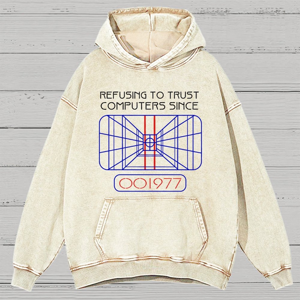 Refusing To Trust Computers Since 1977 Vintage Distressed Hoodie