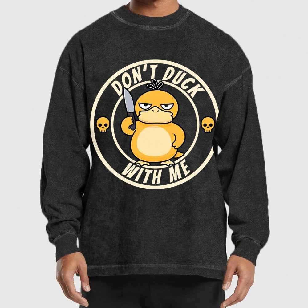 Don't Duck With Me Washed Long Sleeve Tee