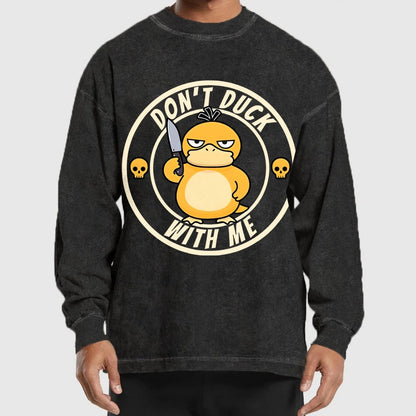 Don't Duck With Me Washed Long Sleeve Tee