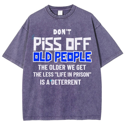 Don't Piss Off Old People.Vintage Distressed T-shirt