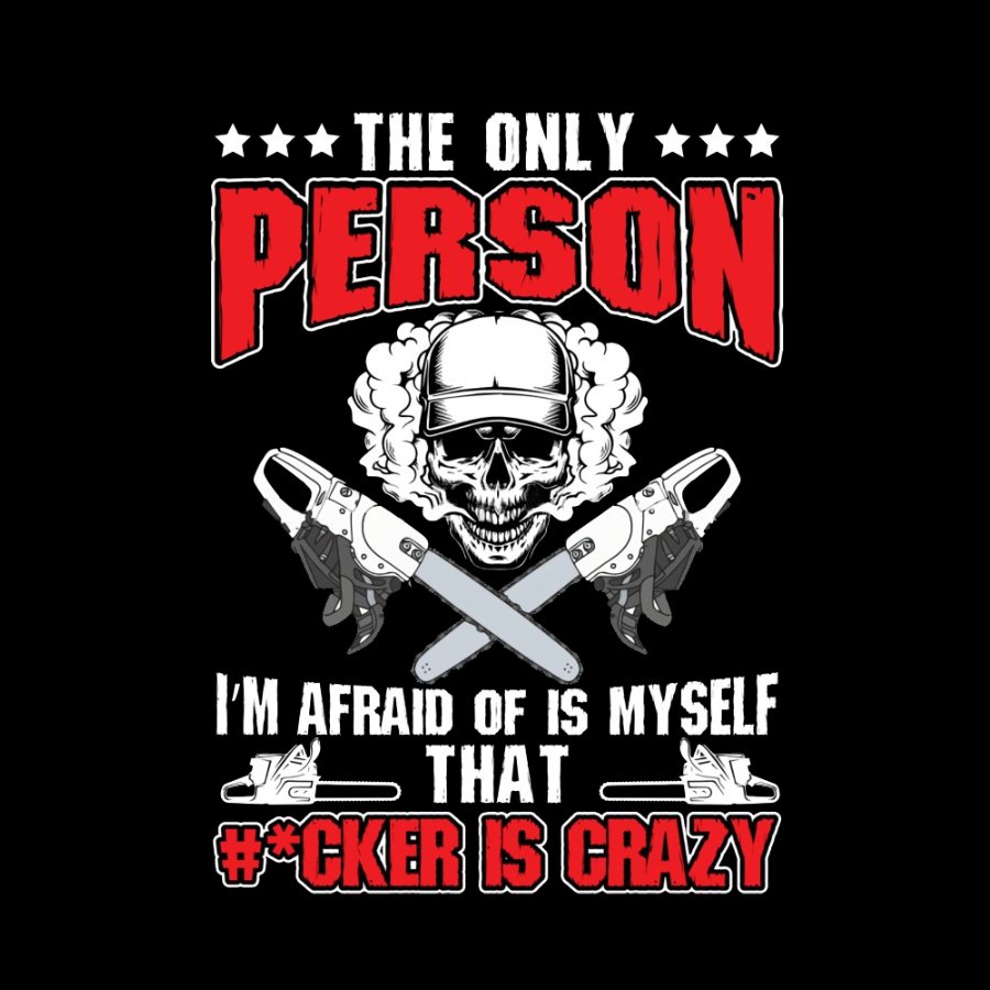 The Only Person I m Afraid Of Is Myself on Geeky T-Shirt