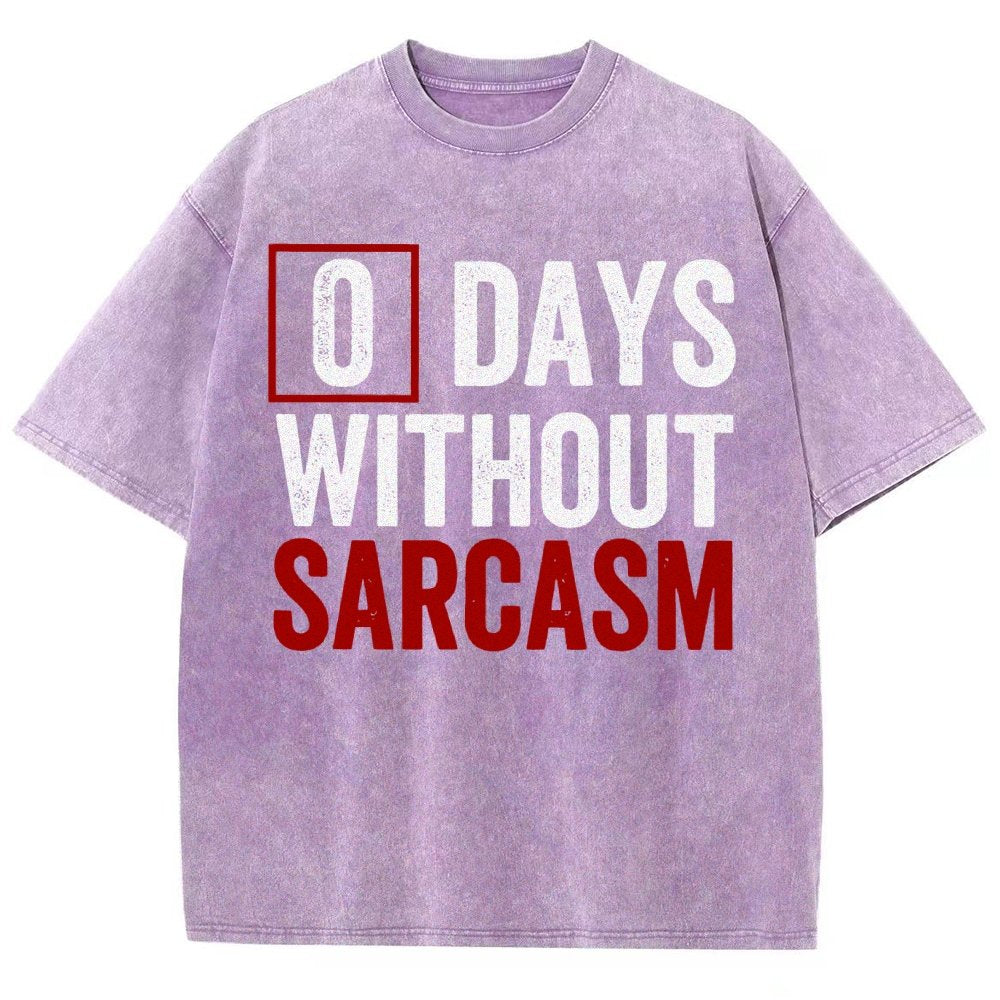 0 Days Without Sarcasm Humor Vintage Distressed T-shirt