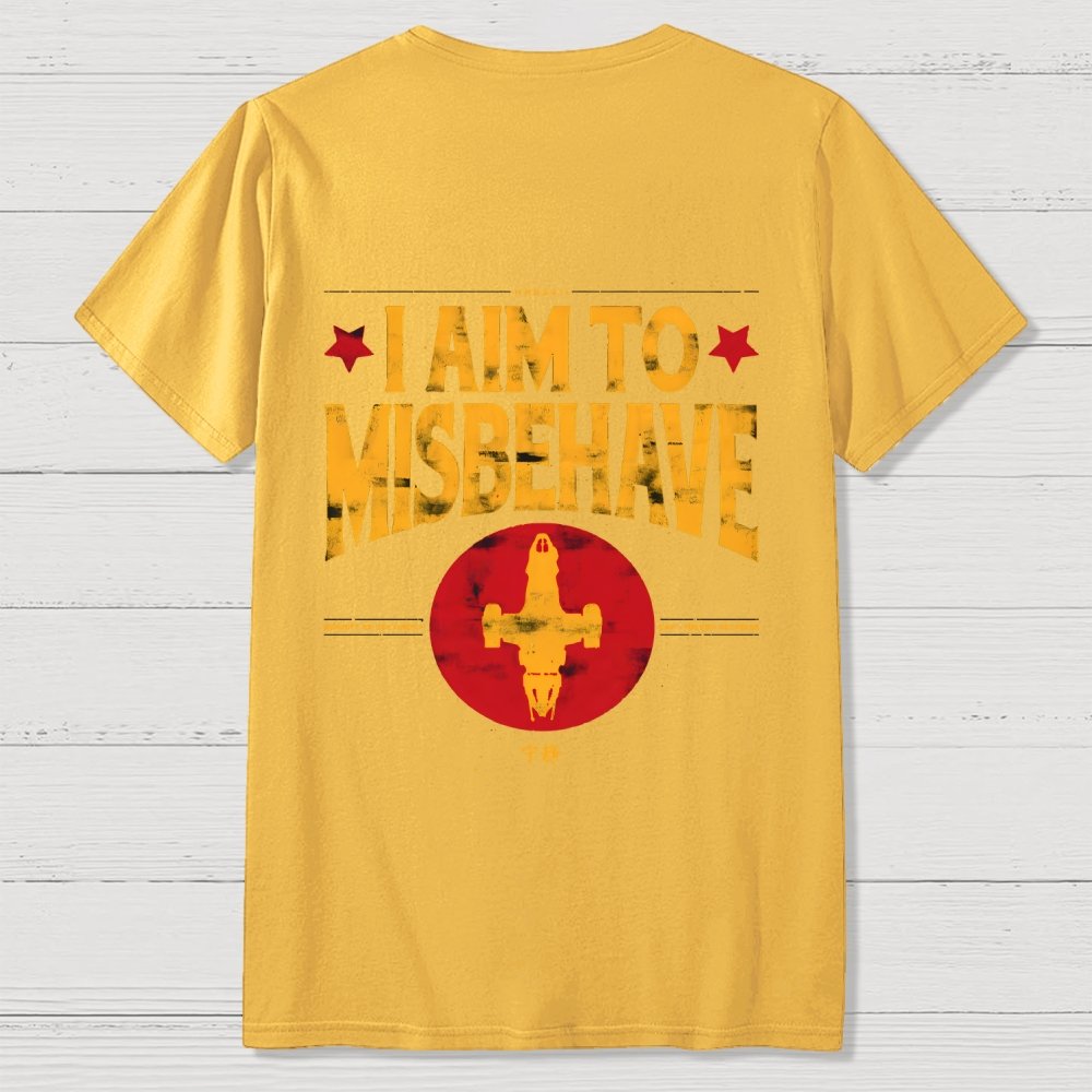 I Aim To Misbehave  Back Printing Geek T-Shirt