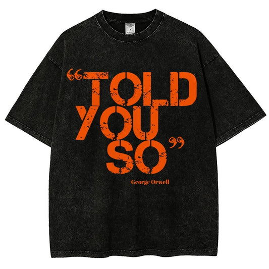 Told You So Vintage Distressed T-shirt