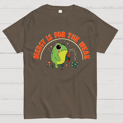 Mercy Is For The Weak Geek T-Shirt