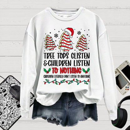 Tree Tops Glisten And Children Listen To Nothing Cotton Pullover Sweatshirt