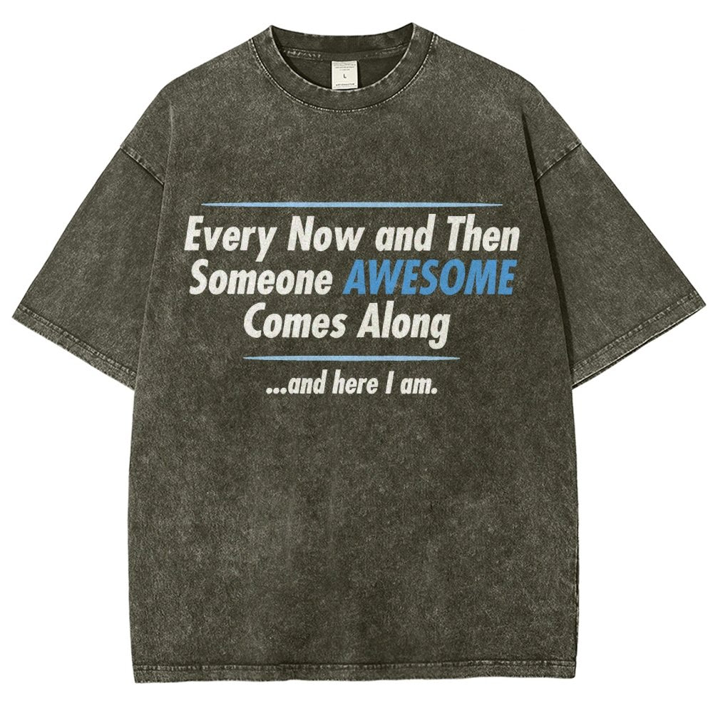 Someone Awesome Comes Along Vintage Distressed T-shirt