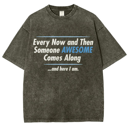 Someone Awesome Comes Along Vintage Distressed T-shirt