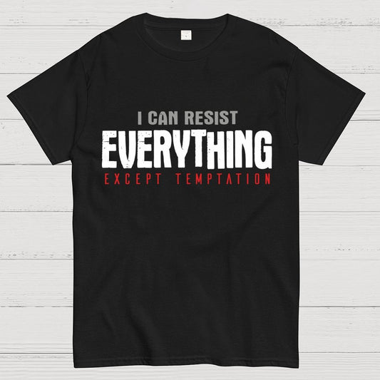 I Can Resist Everything Except Temptation Geek T-Shirt