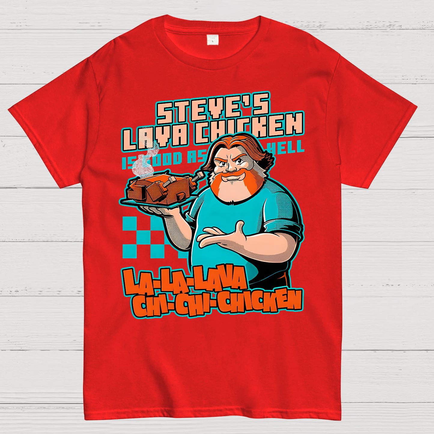 Steve's Lava Chicken Geek T-Shirt