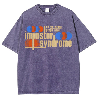 All The Wrong People Have Impostor Syndrome Vintage Distressed T-shirt