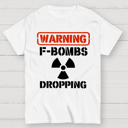 Warning F Bombs Dropping Geek T-Shirt