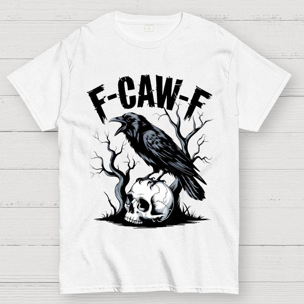 F-Caw-F , Funny Raven Design Geek T-Shirt