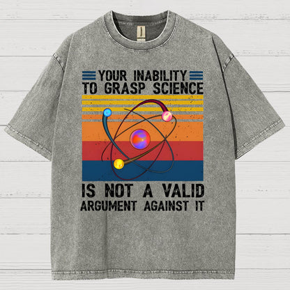 Your Inability to Grasp Science. Vintage Distressed T-shirt