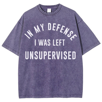 In My Defense, I Was Left Unsupervised. Vintage Distressed T-shirt