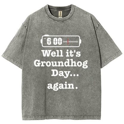 Well It's Groundhog Day Again Vintage Distressed T-shirt