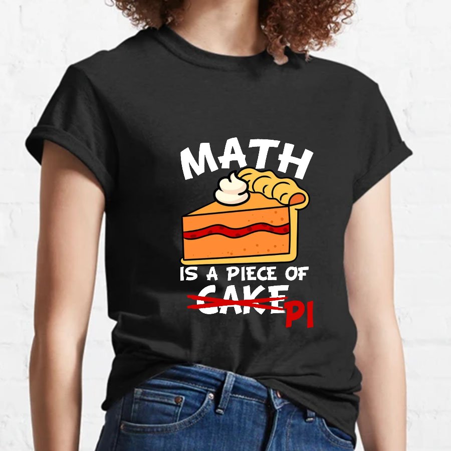 Math Is A Piece Of Cake Geeky T-Shirt