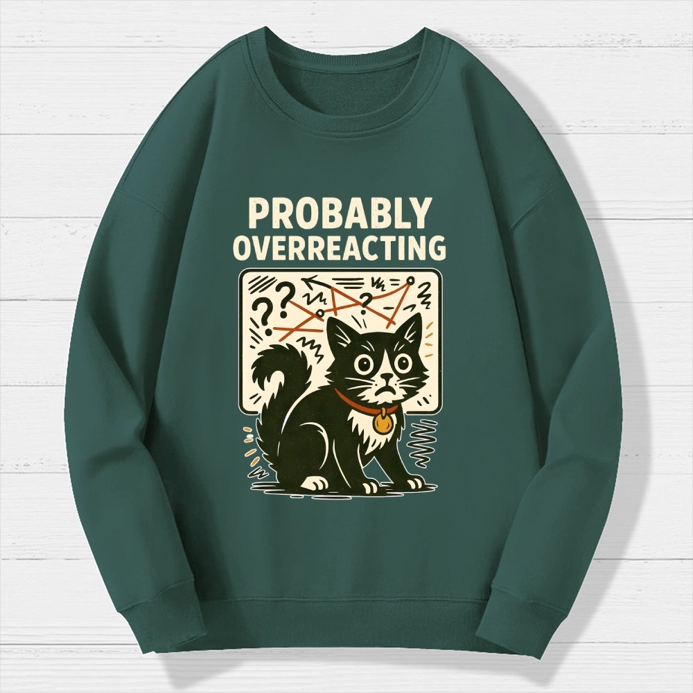 Pickles Is Probably Overreacting Again. But Then Again, Maybe Not. Geek Cotton Sweatshirt