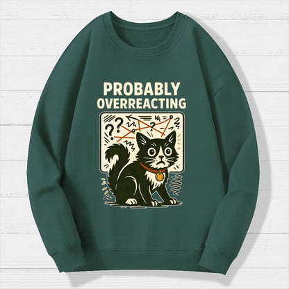 Pickles Is Probably Overreacting Again. But Then Again, Maybe Not. Geek Cotton Sweatshirt